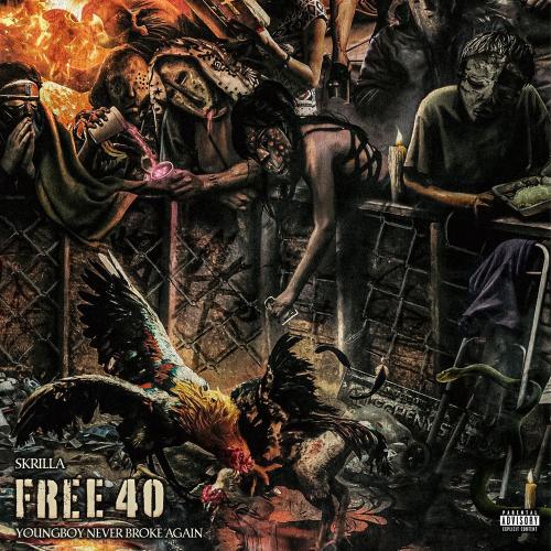 Skrilla feat. YoungBoy Never Broke Again - Free 40