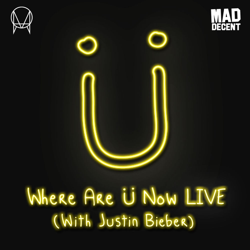 Where Are Ü Now Live (With Justin Bieber) (Feat. Justin Bieber) - Skrillex & Diplo feat. Justin Bieber