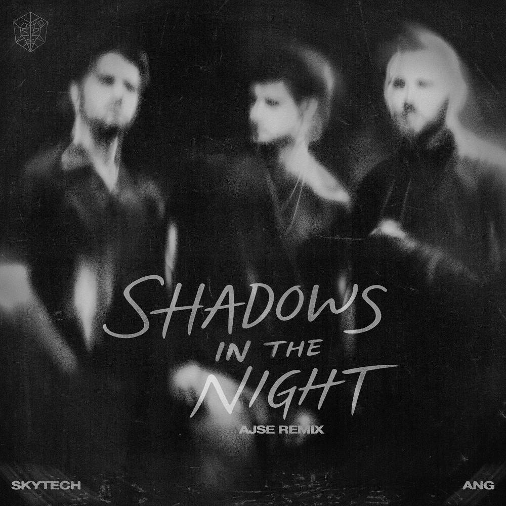 Skytech & ANG - Shadows In The Night (AJSE Extended Remix)
