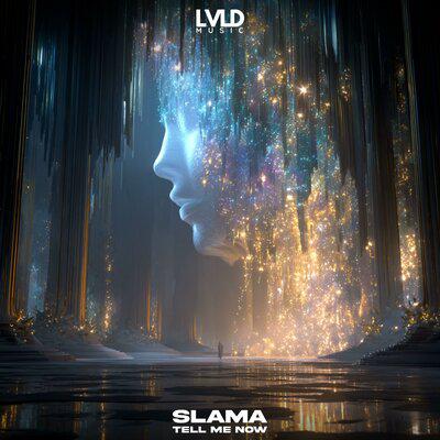 Tell Me Now - SLAMA