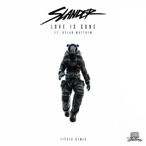 Slander feat. Dylan Matthew - Love Is Gone (Tiesto Remix)