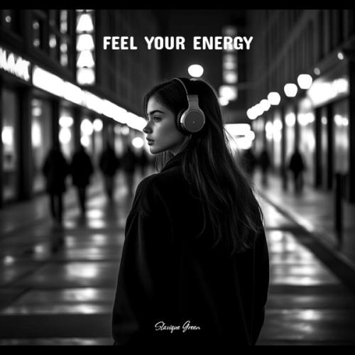 Slavique Green - Feel Your Energy