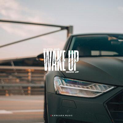 SLCTD, Axo - Wake Up
