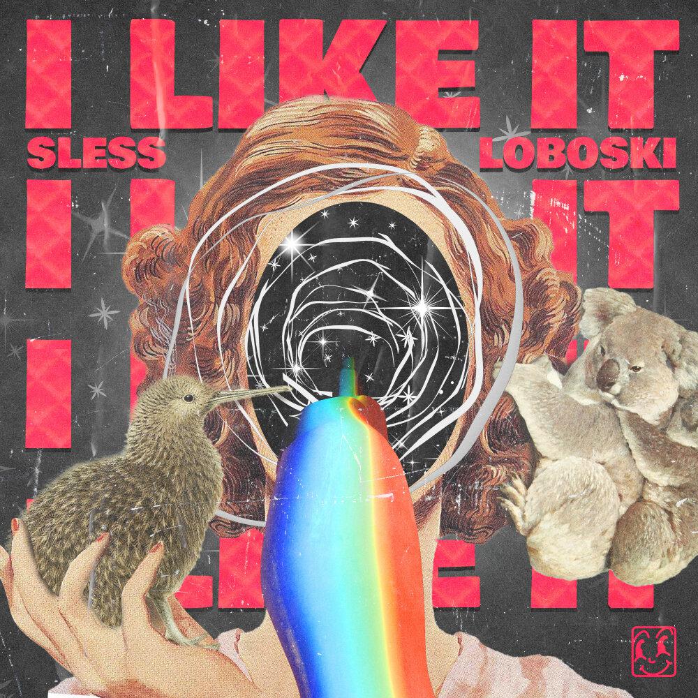 SLESS, Loboski - I Like It