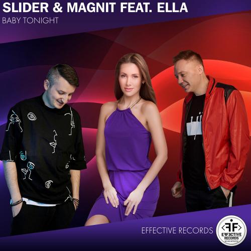 Baby Tonight - Slider & Magnit feat. Ella