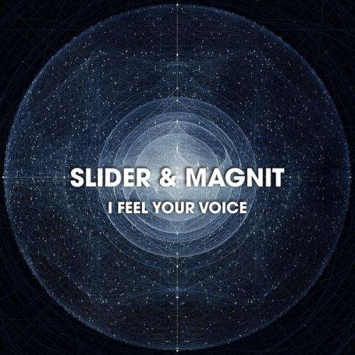 Slider & Magnit - I Feel Your Voice