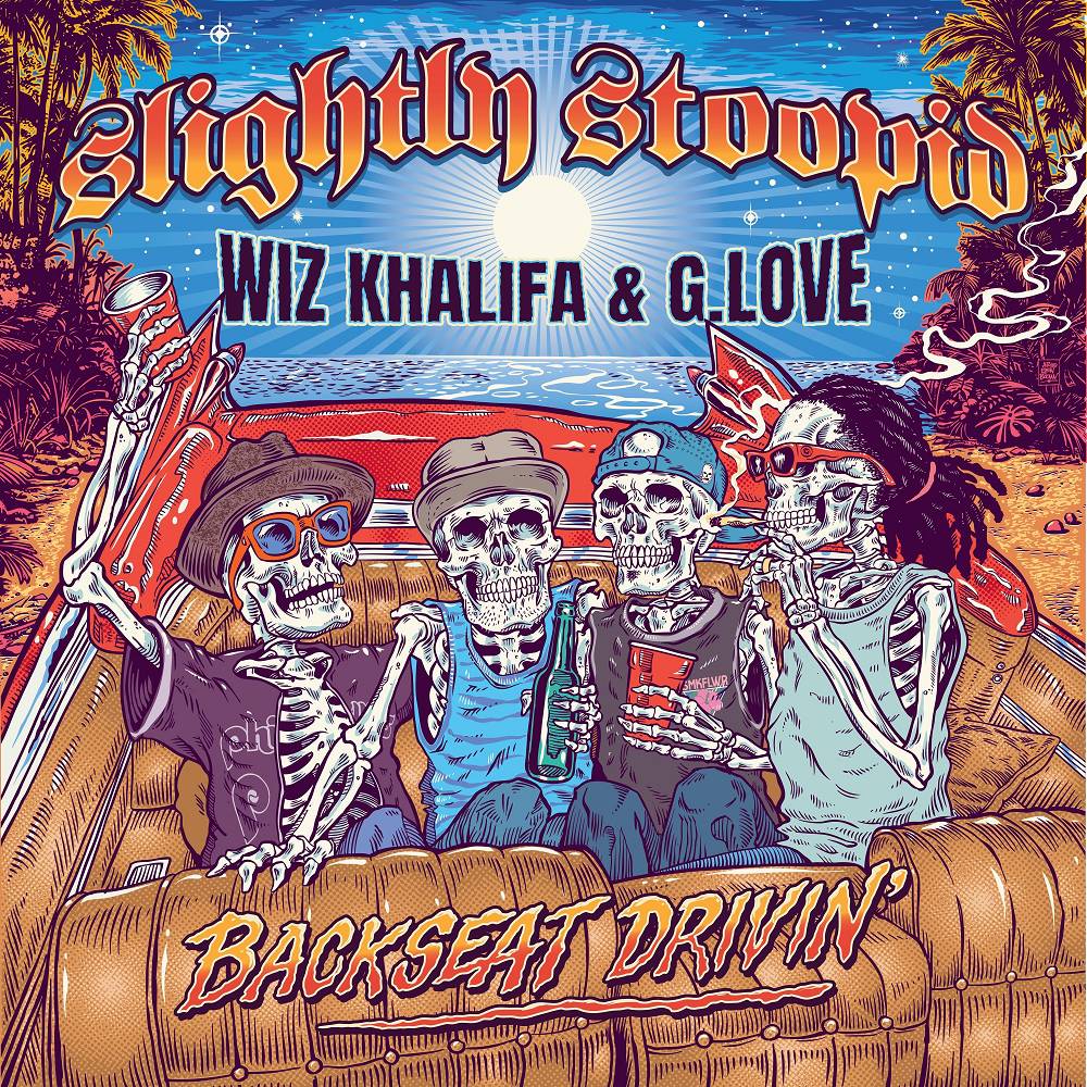Backseat Drivin' - Slightly Stoopid & Wiz Khalifa & G. Love