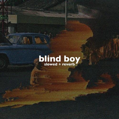 slowed down music & Earl Stan - Blind Boy (Slowed + Reverb)