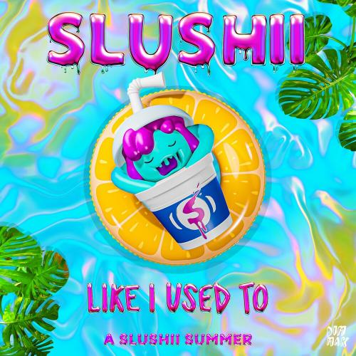 Like I Used To - Slushii