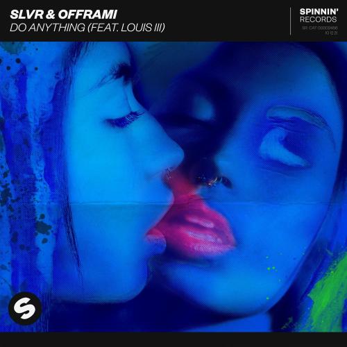 SLVR & Offrami feat. Louis Iii - Do Anything