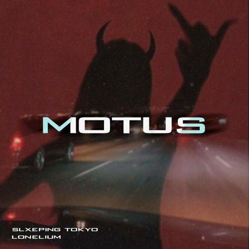 SLXEPING TOKYO, Lonelium - MOTUS