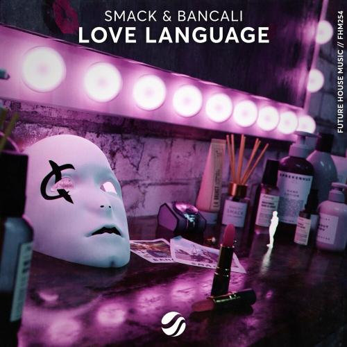 Love Language - Smack & Bancali