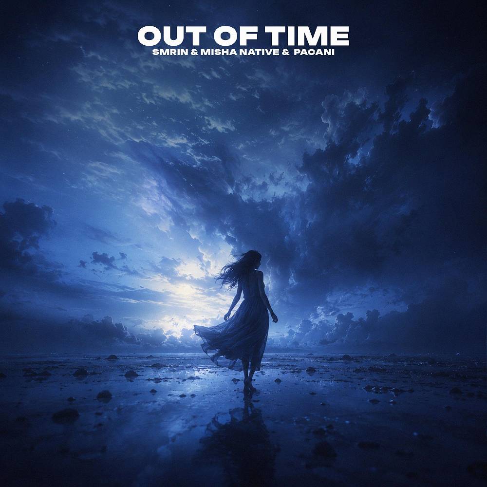 Out of Time - SMRIN & MISHA NATIVE & PACANI