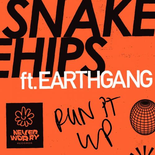 Snakehips & EARTHGANG - Run It Up