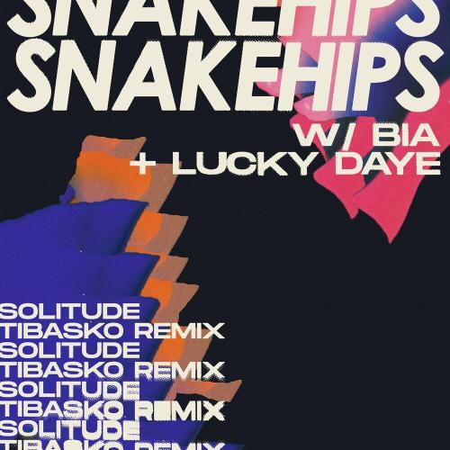Snakehips feat. BIA x Lucky Daye - Solitude (Tibasko Remix)