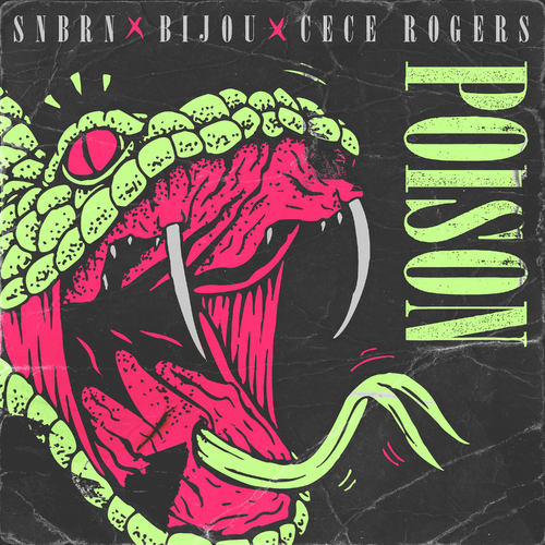 SNBRN & Bijou & Cece Rogers - Poison