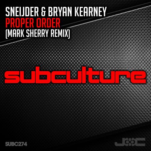 Sneijder feat. Bryan Kearney - Proper Order (Mark Sherry Remix)