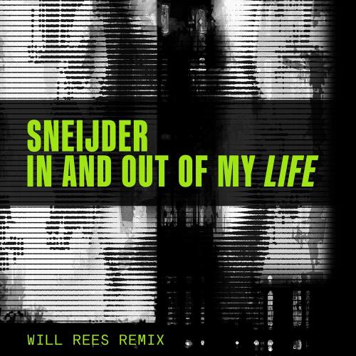 Sneijder - In And Out Of My Life (Will Rees Remix)