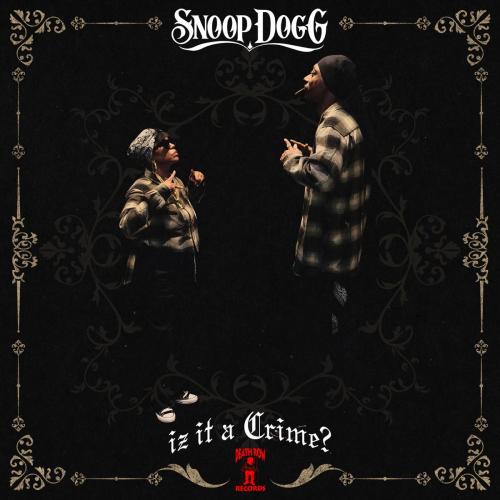 Snoop Dogg & October London - Iz It A Crime