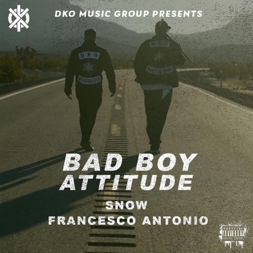 Snow & Francesco Antonio - Bad Boy Attitude