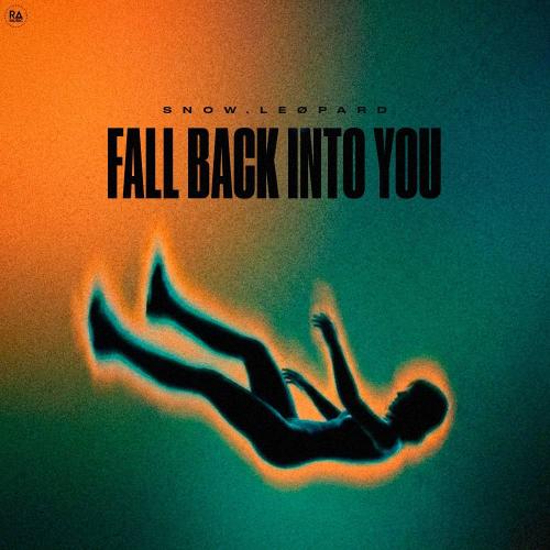 snow.LEØPARD - Fall Back Into You