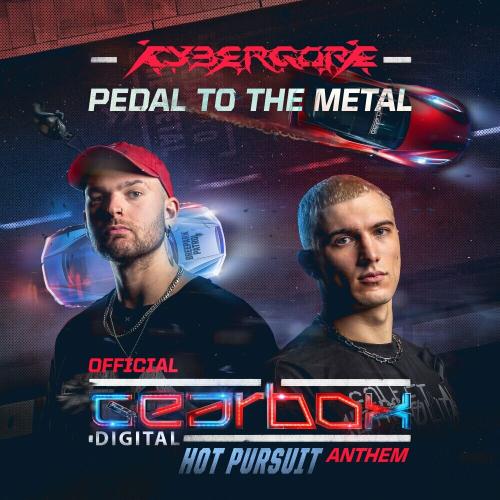 Pedal To The Metal (Official Gearbox Hot Pursuit 2024 Anthem) - So Juice, Deezl, Iris Goes & Cybergore
