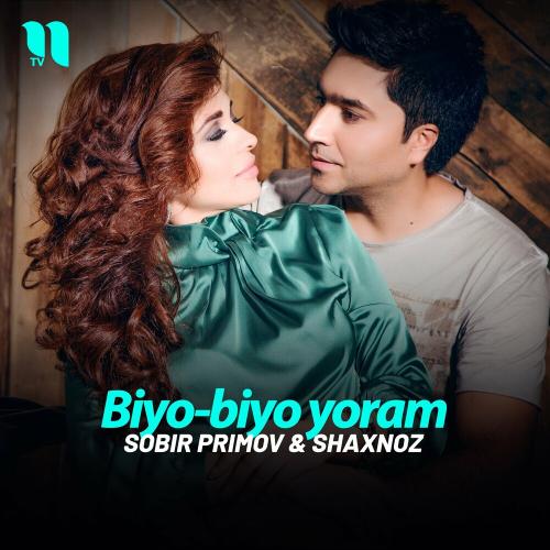 Biyo-biyo Yoram - Sobir Primov & Shaxnoz