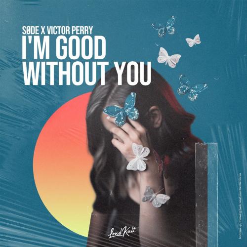 SØDE & Victor Perry - I'm Good Without You