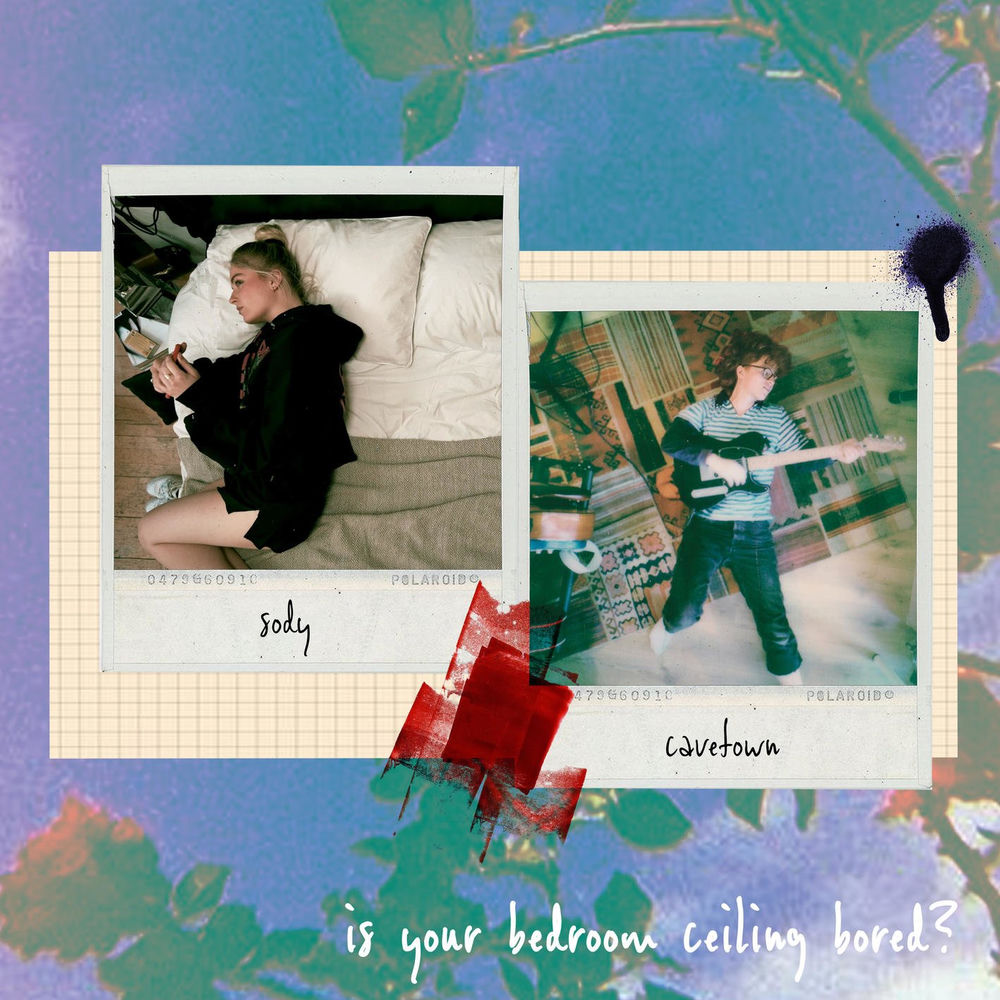 Is Your Bedroom Ceiling Bored_ - Sody & Cavetown