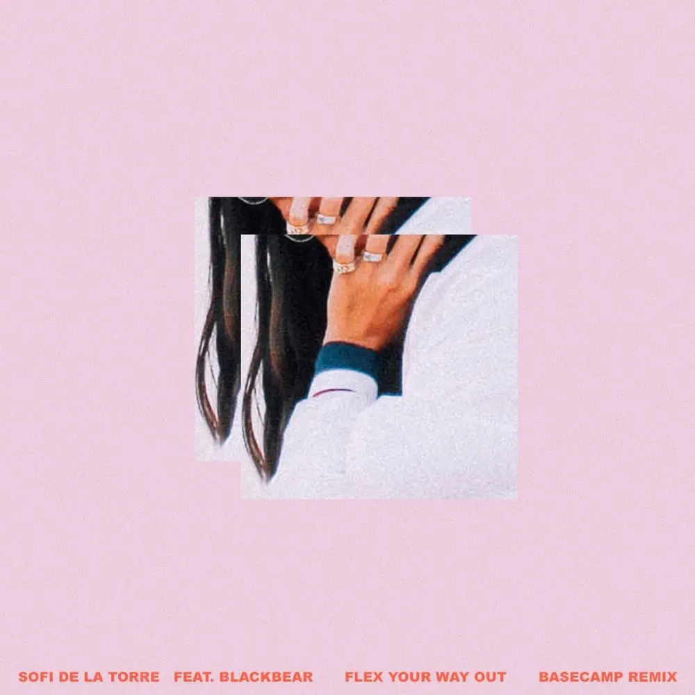 Flex Your Way Out - Sofi de la Torre, blackbear, BASECAMP