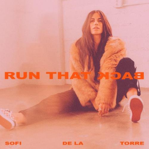 Run That Back - Sofi De La Torre