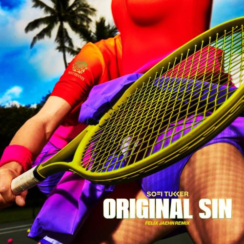 Sofi Tukker & Felix Jaehn - Original Sin (Felix Jaehn Remix)