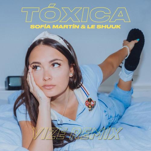 Sofia Martin feat. Le Shuuk - Toxica (VIZE Remix)