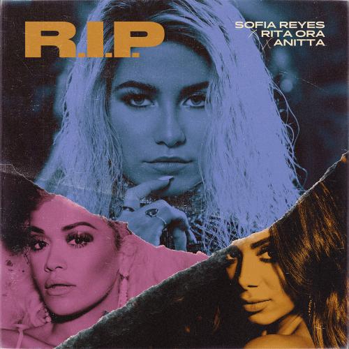 Sofia Reyes feat. Rita Ora & Anitta - R.i.p