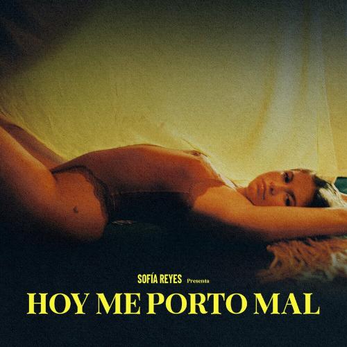 Hoy Me Porto Mal - Sofia Reyes