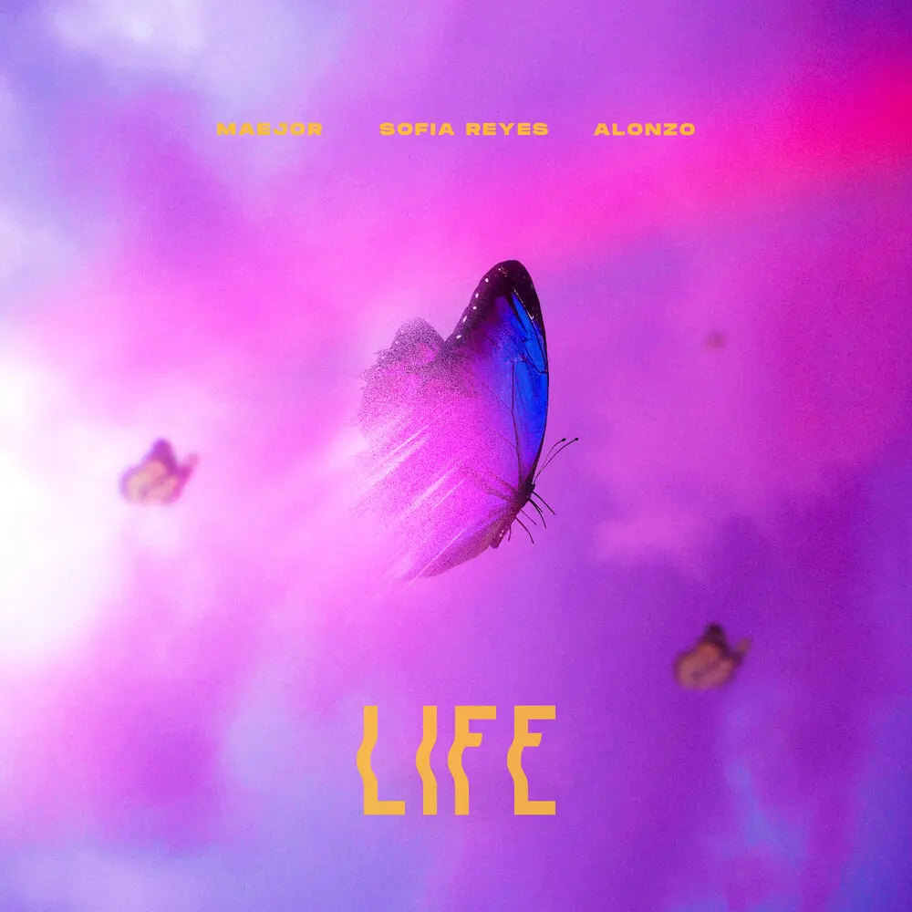 Life - Sofia Reyes, Maejor, Alonzo