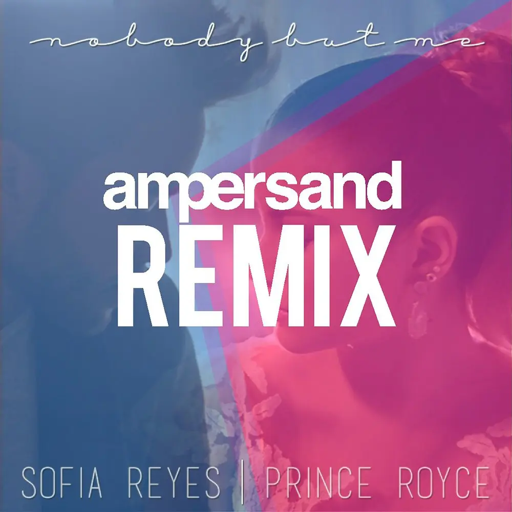 Nobody But Me (Ampersand Remix) - Sofia Reyes