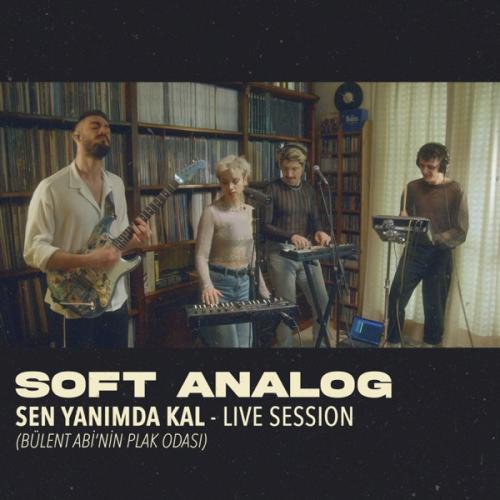 Sen Yanımda Kal (Live Session Bülent Abinin Plak Odası) - Soft Analog