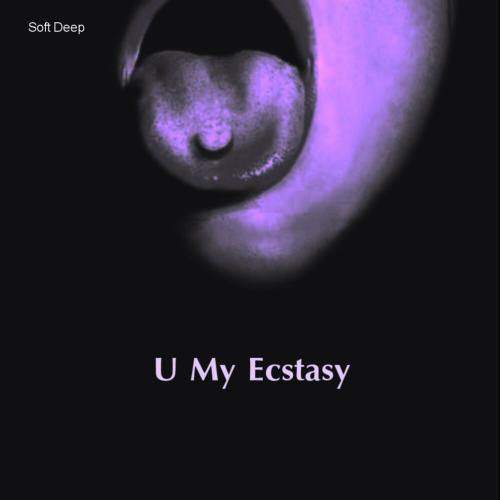 Soft Deep & NMG - U My Ecstasy