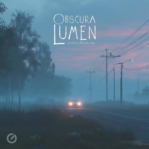 Softdope & Maxong & mxng - Obscura Lumen