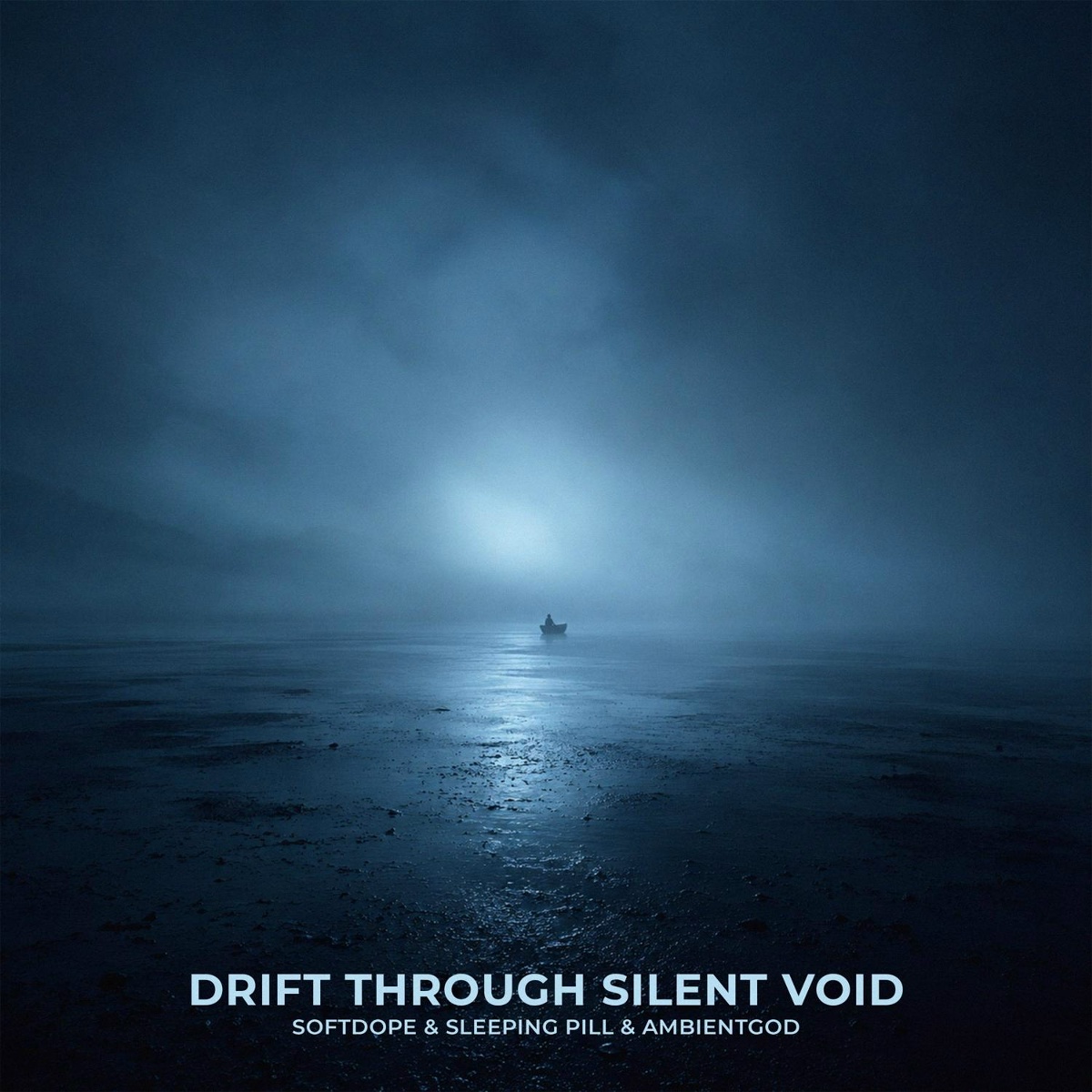 Drift Through Silent Void - Softdope, sleeping pill, Ambientgod