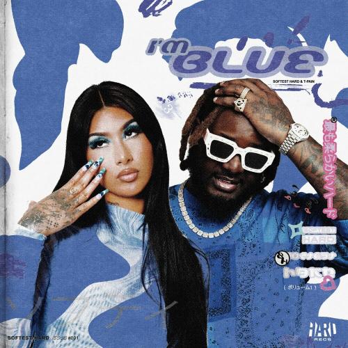Softest Hard & T-Pain - I’m Blue