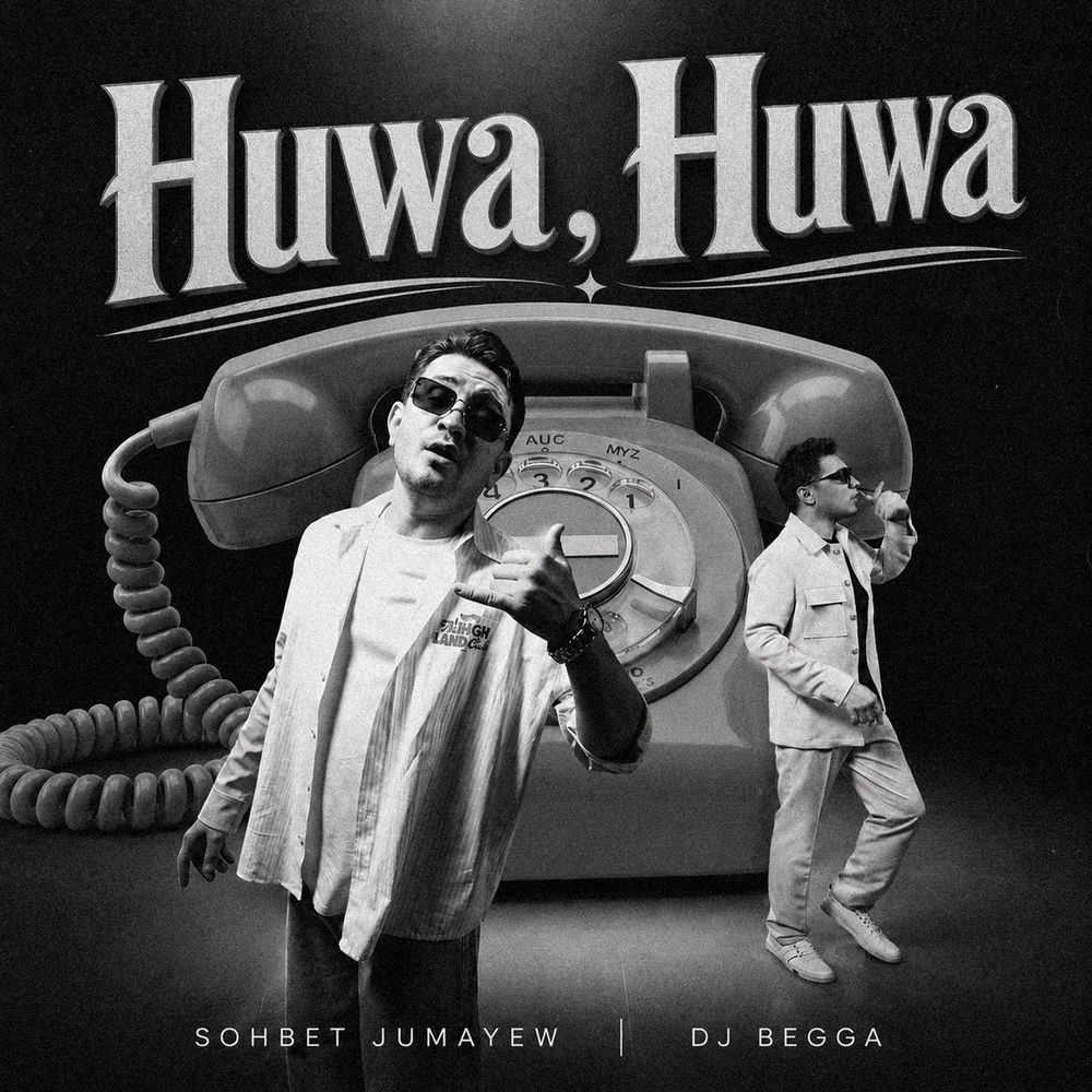 Sohbet Jumayew & DJ Begga - Huwa, Huwa