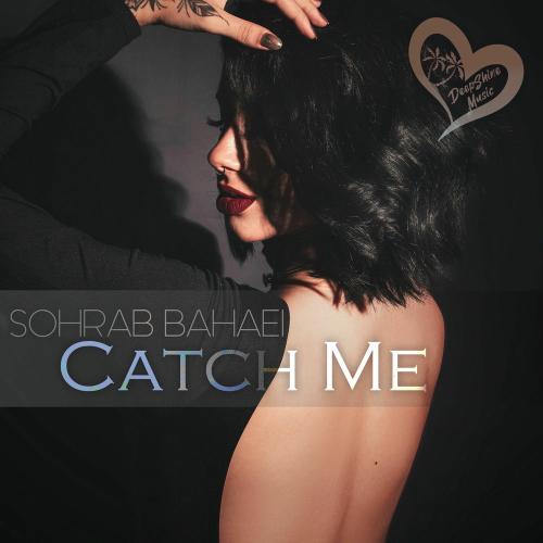 SOHRAB BAHAEI - Catch Me