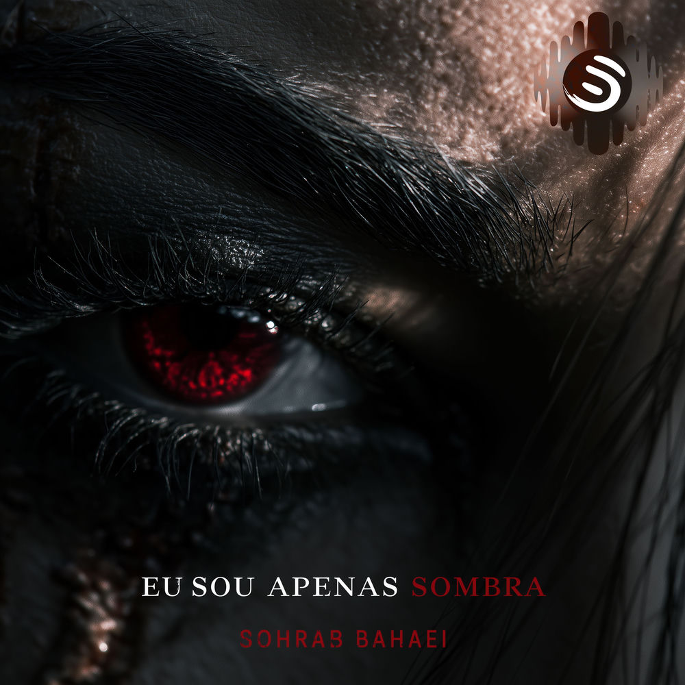 Eu Sou Apenas Sombra - SOHRAB BAHAEI