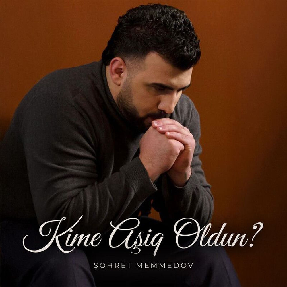 Kimə Aşiq Oldun_ - Sohret Memmedov