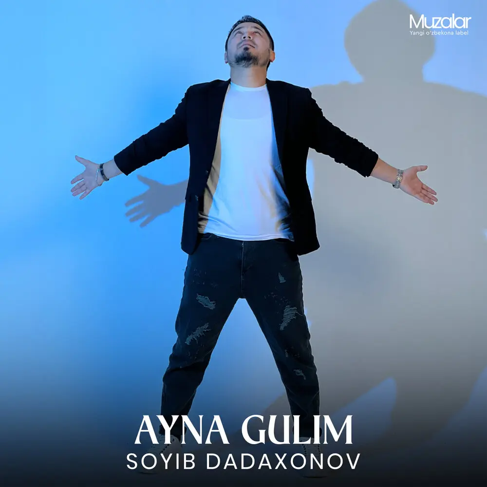 Ayna Gulim - Сойиб Дадахонов