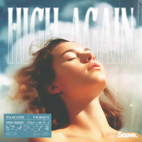 Solar State feat. The Beach - High Again