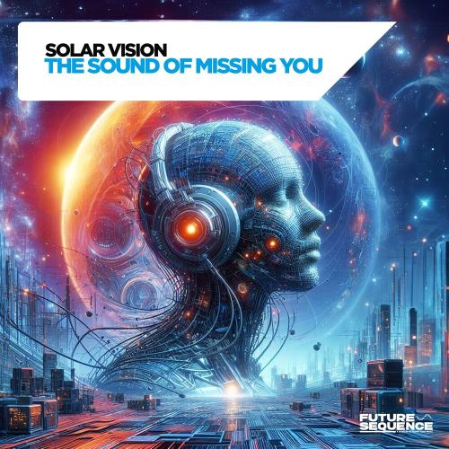 Solar Vision - The Sound of Missing You