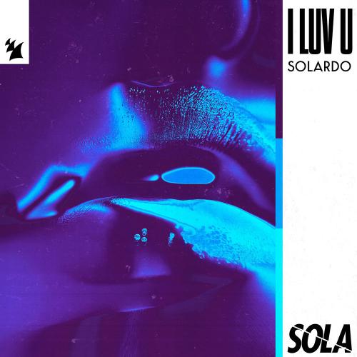 Solardo - I Luv U (Extended Mix)